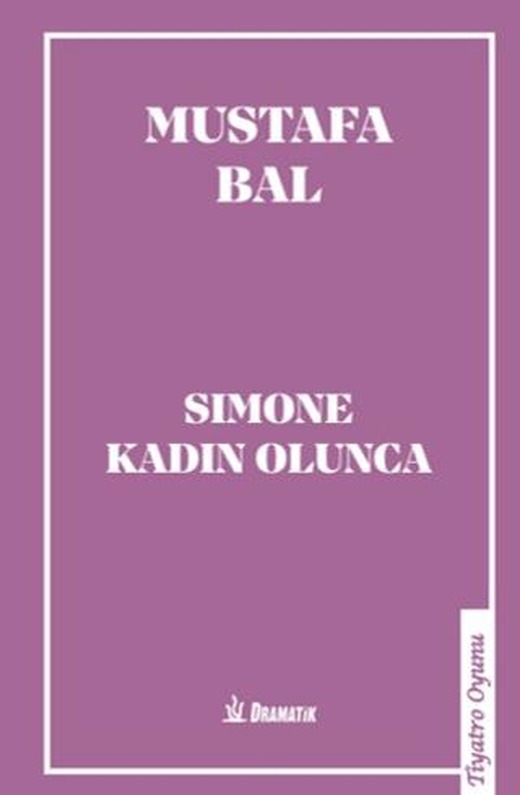 Simone Kadın Olunca | Dramatik Yayınları (Ciltsiz)