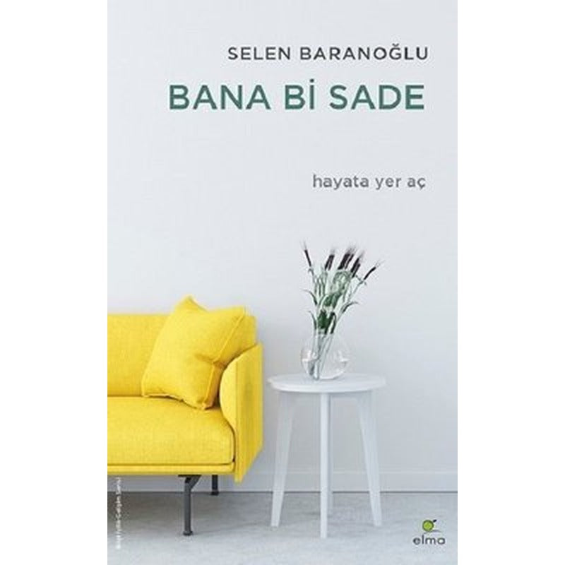 Bana Bi Sade | Elma Yayınevi