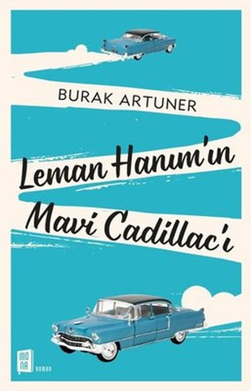 Leman Hanım'ın Mavi Cadillac'ı | Mona Yayınları