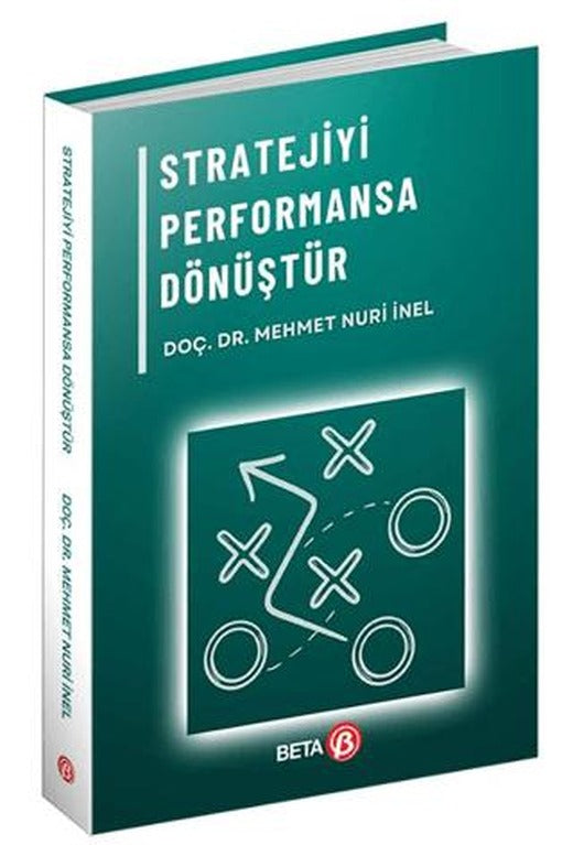 Stratejiyi Performansa Dönüştür | Beta Yayınevi (Ciltsiz)