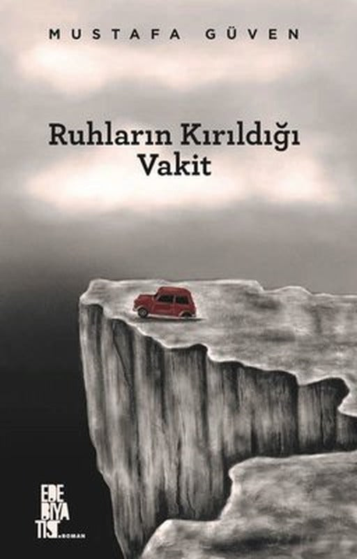 Ruhların Kırıldığı Vakit | Edebiyatist Yayınları