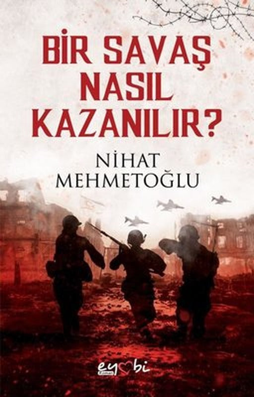 Bir Savaş Nasıl Kazanılır? | Eyobi
