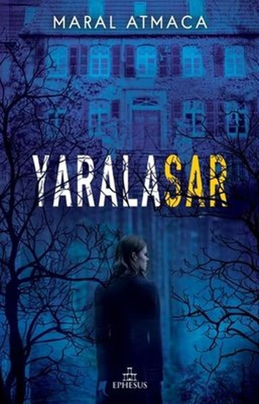 Yaralasar | Ephesus Yayınları