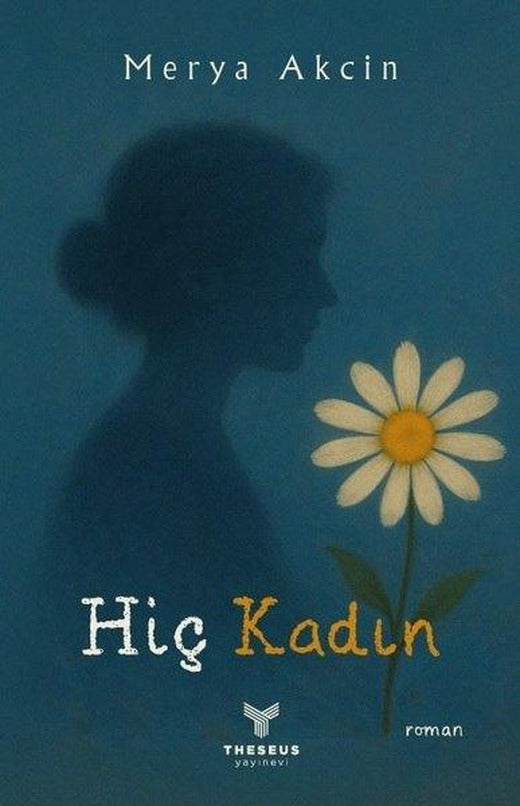 Hiç Kadın | Theseus Yayınevi (İnce Kapak)