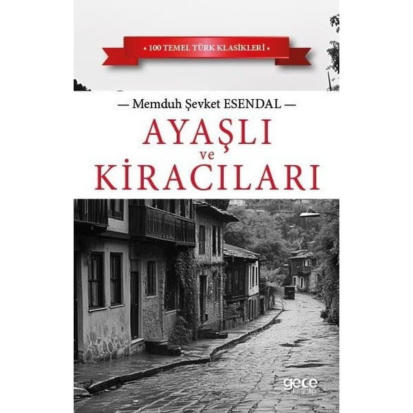 Ayaşlı ve Kiracıları - 100 Temel Türk Klasikleri | Gece Kitaplığı (İnce Kapak)
