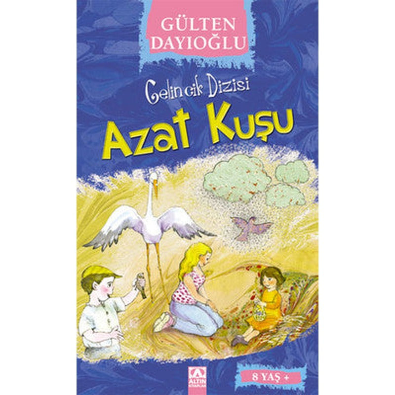 Azat Kuşu - Gelincik Dizisi | Altın Kitaplar