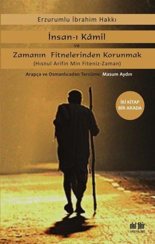 İnsan-ı Kamil ve Zamanın Fitnelerinden Korunmak | Akıl Fikir Yayınları (İnce Kapak)