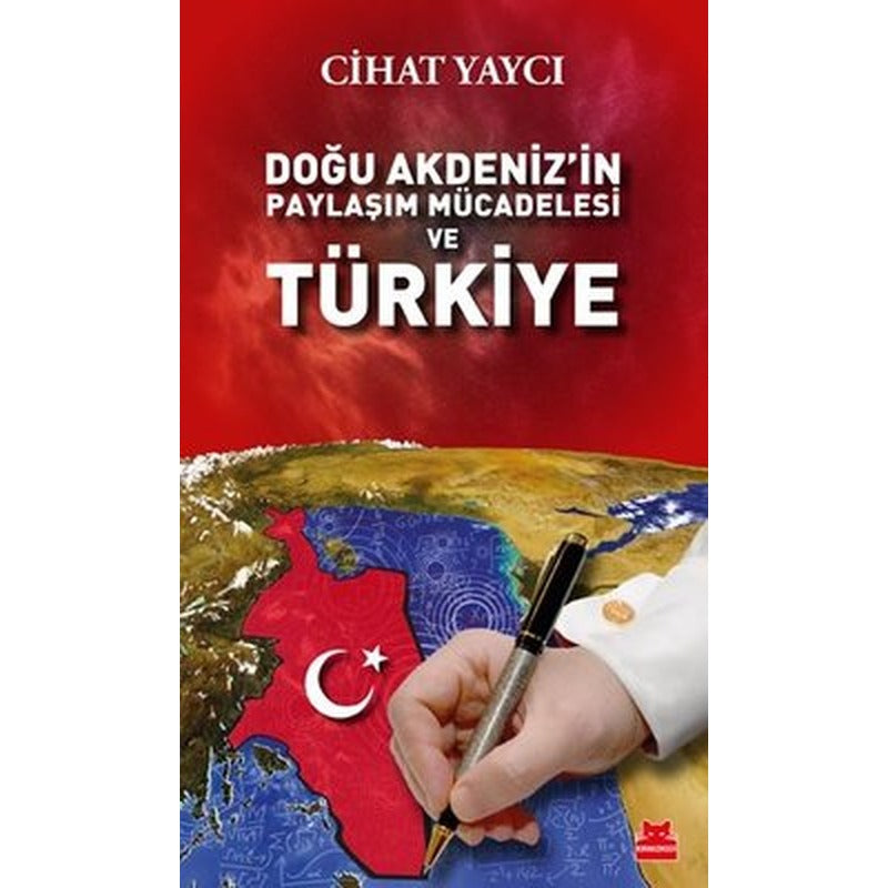 Doğu Akdeniz'in Paylaşım Mücadelesi ve Türkiye | Kırmızı Kedi