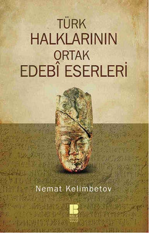 Türk Halklarının Ortak Edebi Eserleri | Bilge Kültür Sanat