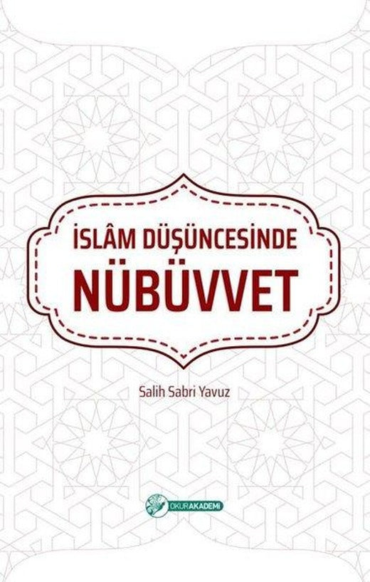 İslam Düşüncesinde Nübüvvet | Okur Akademi (İnce Kapak)