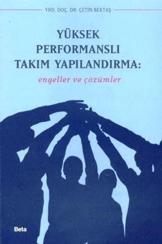Yüksek Performanslı Takım Yapılandırma | Beta Yayınevi (Ciltsiz) - Resim 1