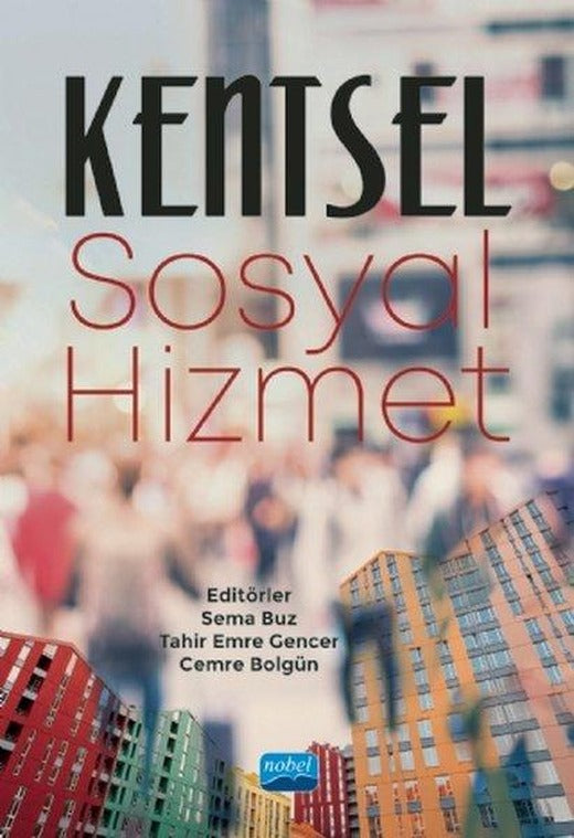Kentsel Sosyal Hizmet | Nobel Akademik Yayıncılık (İnce Kapak)