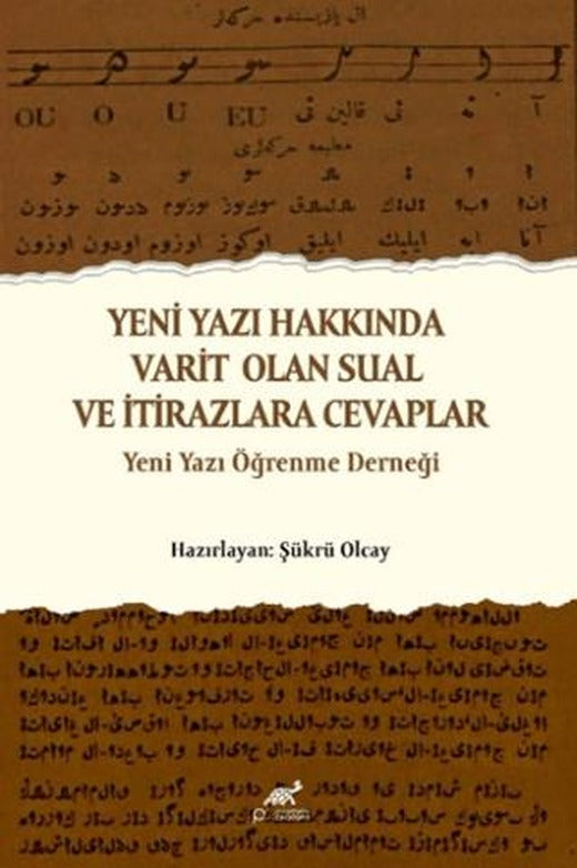 Yeni Yazı Hakkında Varit Olan Sual ve İtirazlara Cevaplar | Paradigma Akademi Yayınları (Ciltsiz)