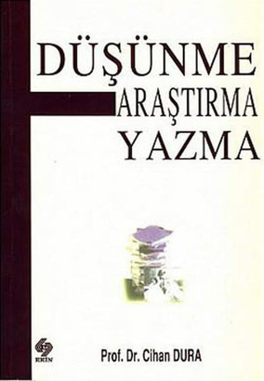 Düşünme Araştırma Yazma | Ekin Basım Yayın (İnce Kapak)