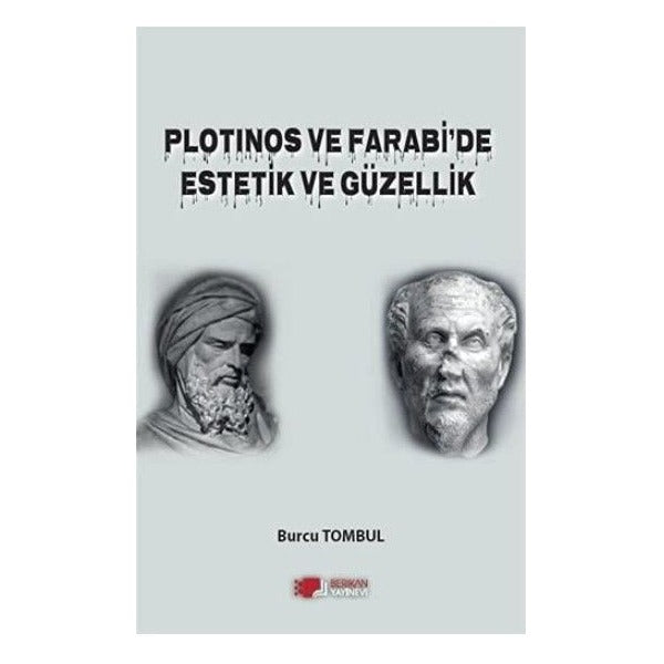 Plotinos ve Farabi'de Estetik ve Güzellik | Berikan Yayınevi (Ciltsiz)