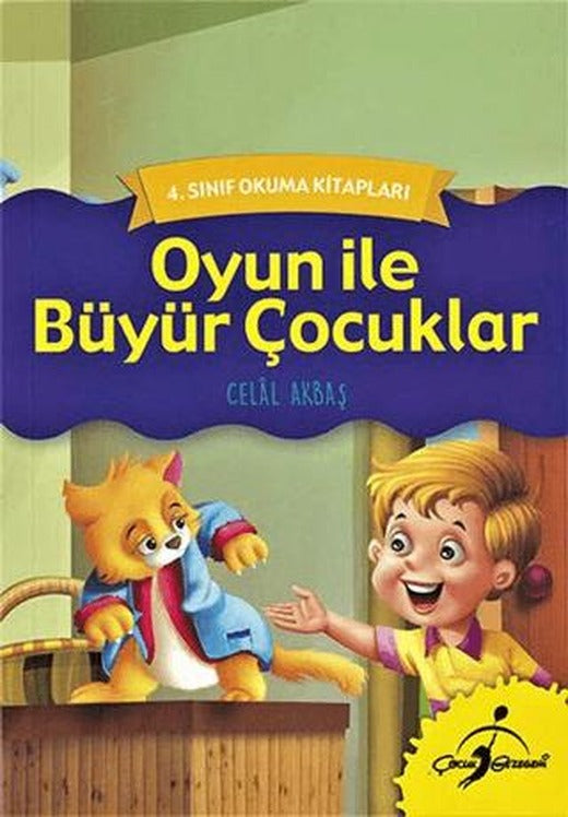 Oyun ile Büyür Çocuklar - 4. Sınıf Okuma Kitapları | Çocuk Gezegeni (Ciltsiz)