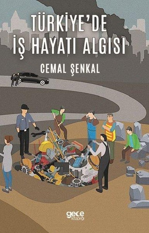 Türkiye'de İş Hayatı Algısı | Gece Kitaplığı (İnce Kapak)