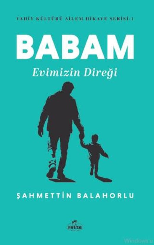Babam Evimizin Direği