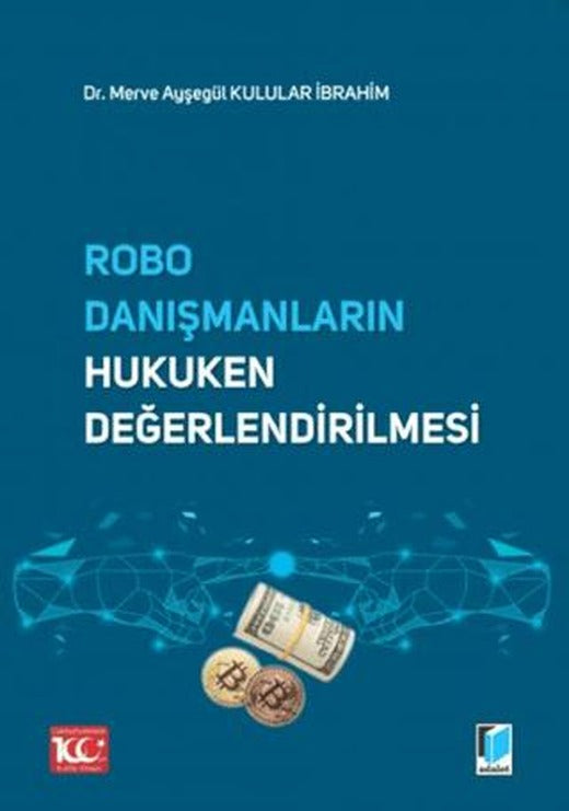 Robo Danışmanların Hukuken Değerlendirilmesi