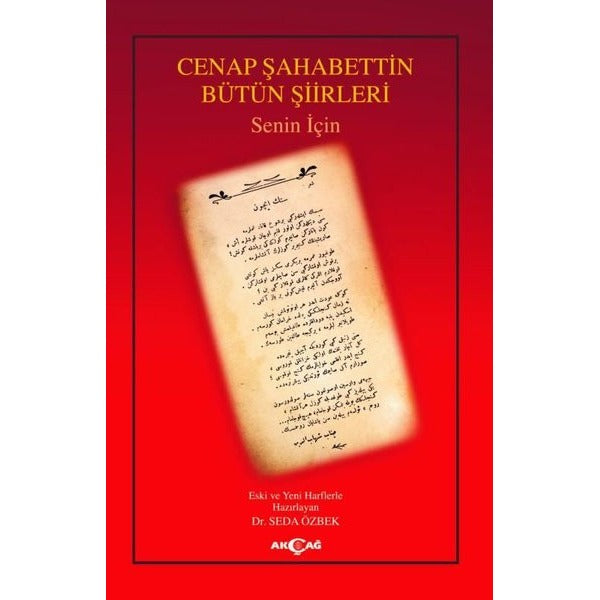 Cenap Şahabettin Bütün Şiirleri - Senin için | Akçağ Yayınları (İnce Kapak)