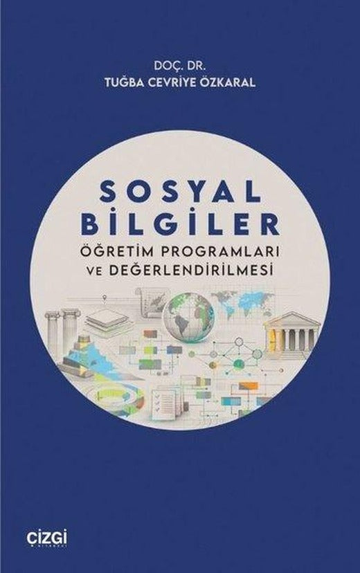 Sosyal Bilgiler Öğretim Programları ve Değerlendirilmesi | Çizgi Kitabevi (İnce Kapak)