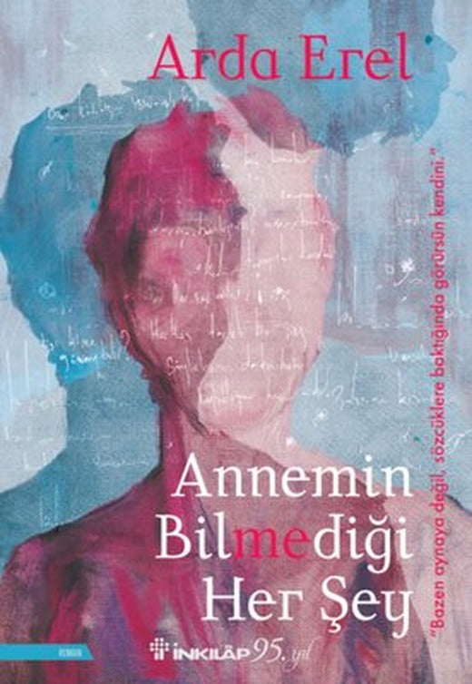 Annemin Bilmediği Her Şey | İnkılap Yayınları