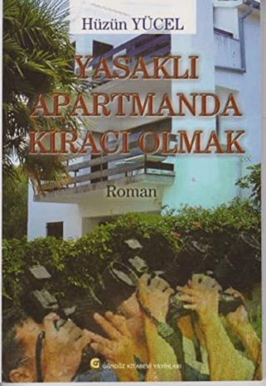 Yasaklı Apartmanda Kiracı Olmak | Gündüz Kitabevi Yayınları (Ciltsiz)