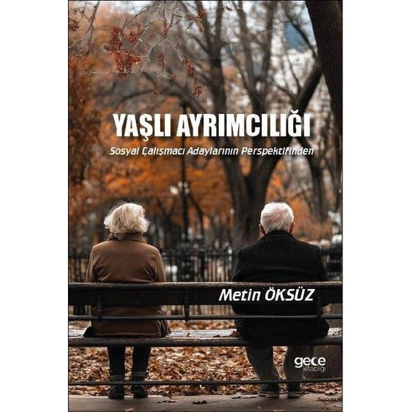 Yaşlı Ayrımcılığı | Gece Kitaplığı (Ciltsiz)