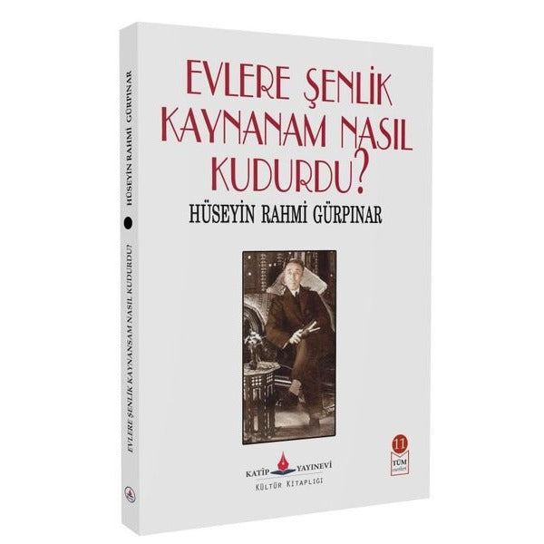 Evlere Şenlik Kaynanam Nasıl Kudurdu? | Katip Yayınevi (İnce Kapak)