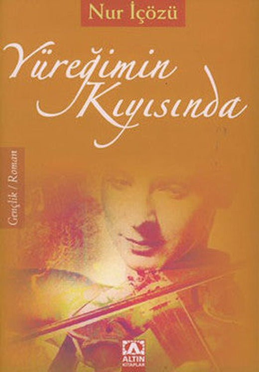 Yüreğimin Kıyısında | Altın Kitaplar