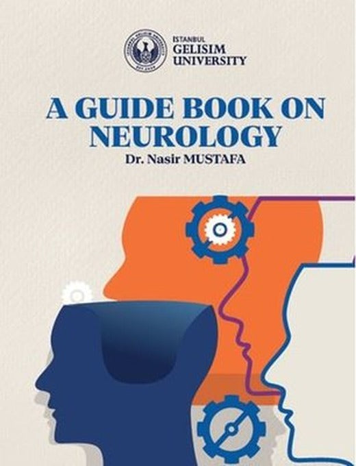 A Guide Book on Neurology | İstanbul Gelişim Üniversitesi (İnce Kapak)