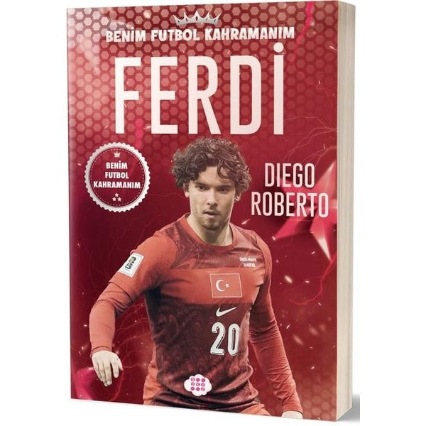 Ferdi Kadıoğlu - Benim Futbol Kahramanım | Dokuz Yayınları (İnce Kapak)