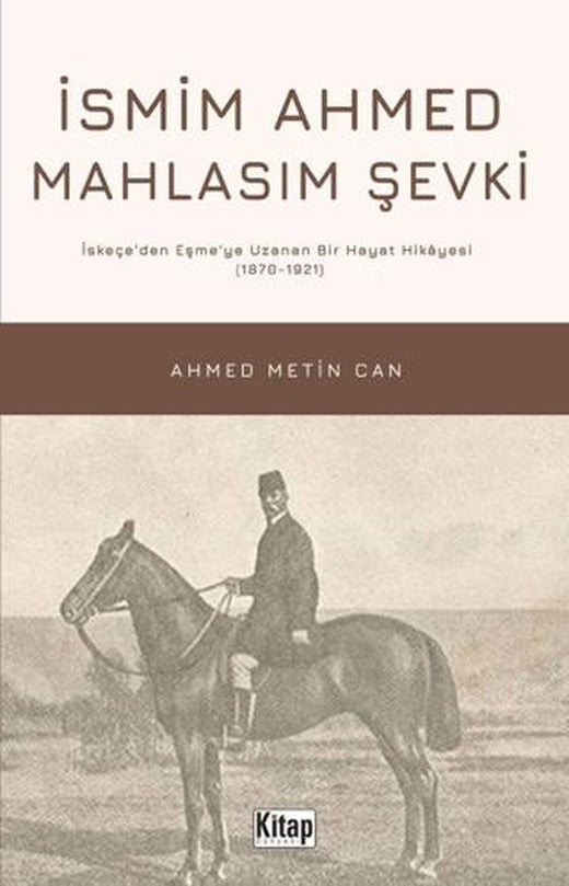 İsmim Ahmed Mahlasım Şevki | Kitap Dünyası Yayınları (Ciltsiz)