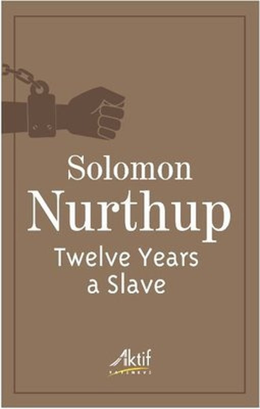 Twelve Years a Slave | Aktif Yayınları