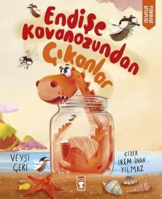 Endişe Kavanozundan Çıkanlar - Psikoloji Kitaplığı | Timaş Çocuk