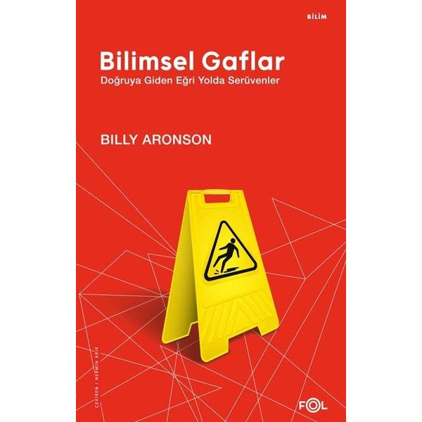 Bilimsel Gaflar - Doğruya Giden Eğri Yolda Serüvenler | Fol Kitap (İnce Kapak)
