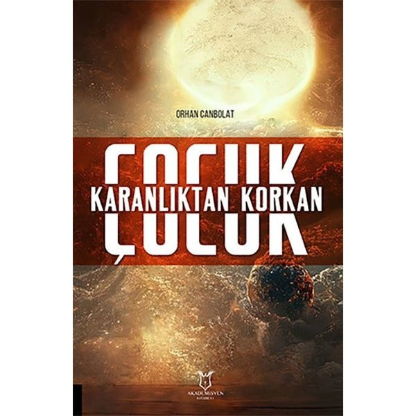 Karanlıktan Korkan Çocuk | Akademisyen Kitabevi (Ciltsiz)