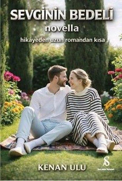Sevginin Bedeli Novella - Hikayeden Uzun Romandan Kısa | Son Adım Yayınları (İnce Kapak)