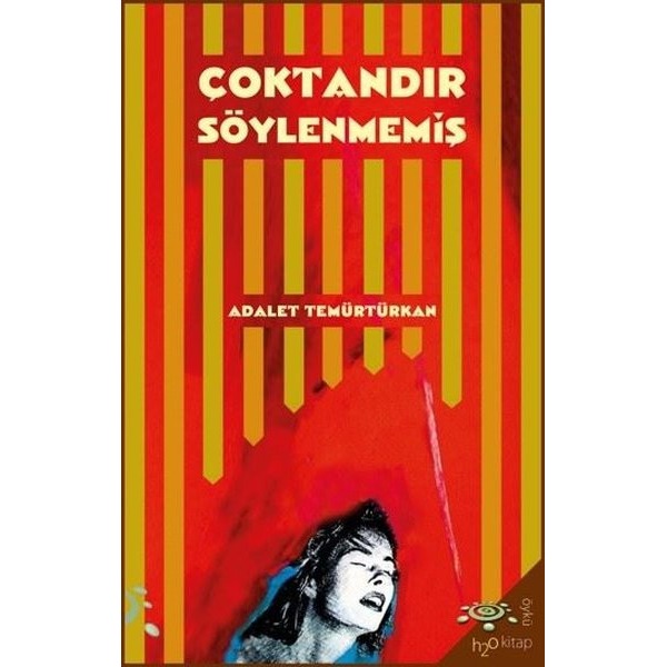 Çoktandır Söylenmemiş | h2o Kitap (İnce Kapak)