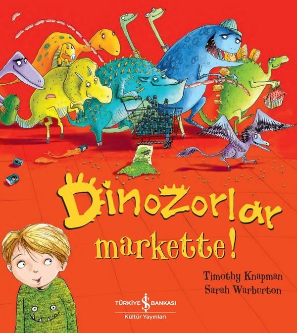 Dinozorlar Markette! | İş Bankası Kültür Yayınları