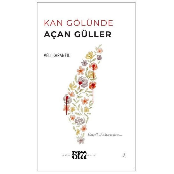 Kan Gölünde Açan Güller