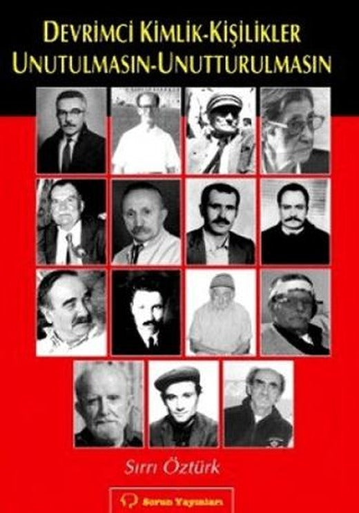 Devrimci Kimlik - Kişilikler Unutulmasın - Unutturulmasın | Sorun Yayınları (Ciltsiz)