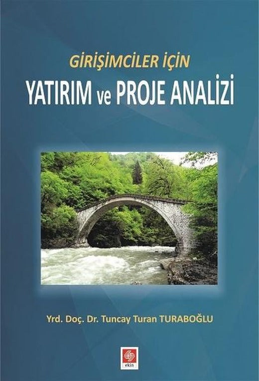 Girişimciler İçin Yatırım ve Proje Analizi | Ekin Basım Yayın (İnce Kapak)
