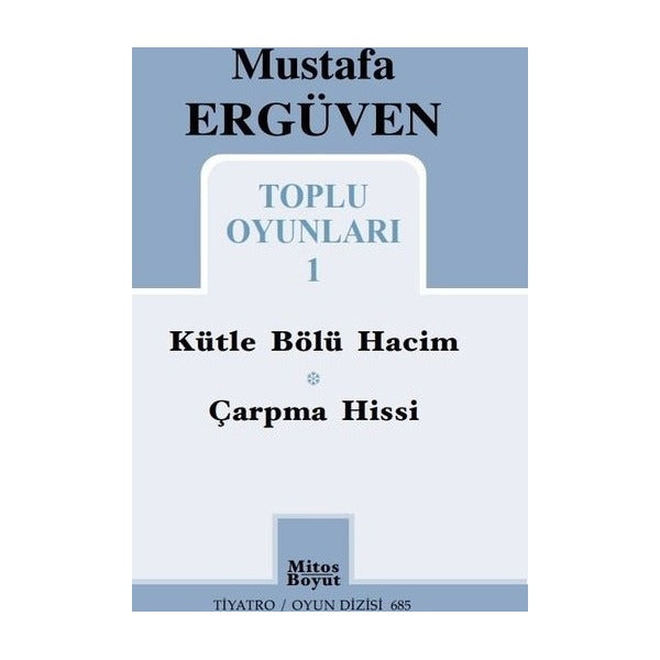 Mustafa Ergüven Toplu Oyunları - 1 | Mitos Boyut Yayınları (İnce Kapak)