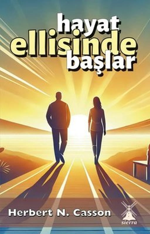 Hayat Ellisinde Başlar | Sierra Kitap (İnce Kapak)