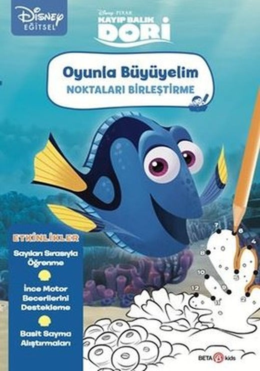 Disney Pixar Kayıp Balık Dori - Oyunla Büyüyelim - Noktaları Birleştirme - Etkinlikler | Beta Kids (İnce Kapak)