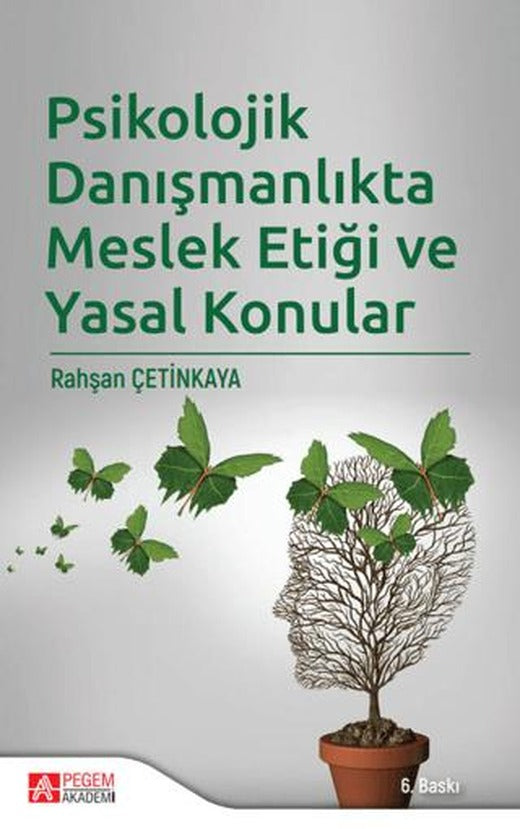 Psikolojik Danışmanlıkta Meslek Etiği ve Yasal Konular | Pegem Akademi Yayıncılık (Ciltsiz)