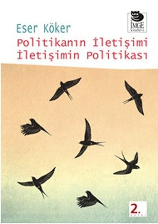 Politikanın İletişimi İletişimin Politikası | İmge Kitabevi