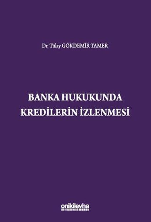 Banka Hukukunda Kredilerin İzlenmesi | On İki Levha Yayınları (Ciltsiz)