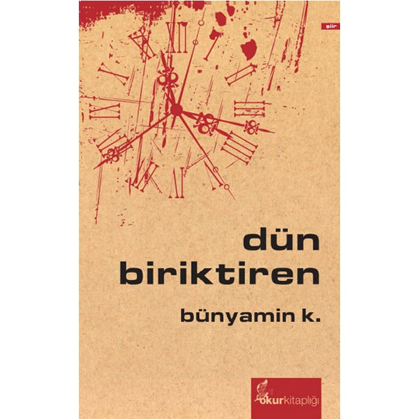 Dün Biriktiren | Okur Kitaplığı (İnce Kapak)